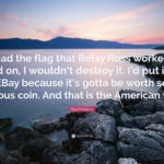 Betsy Ross Famous Quotes Tumblr
