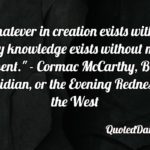 Cormac Mccarthy Quotes Blood Meridian Pinterest