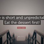 Eat Dessert First Quote Twitter