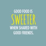 Food With Friends Quotes Pinterest