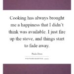 Happiness Is Cooking Quotes