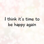 Happy Again Quotes Pinterest