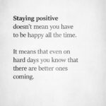 Hard To Stay Positive Quotes Pinterest