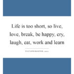 Live Laugh Love Quotes Short Quotes Pinterest