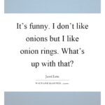 Onion Ring Quotes Pinterest