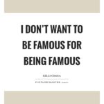 Quotes About Being Famous Tumblr