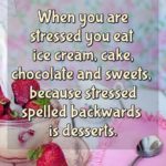 Quotes About Dessert And Happiness Tumblr