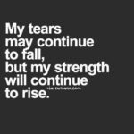 Quotes About Tears And Strength Tumblr