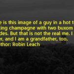 Robin Leach Quotes Champagne Tumblr