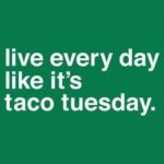 Sayings About Tacos Pinterest