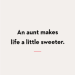 Short Aunt Quotes Tumblr